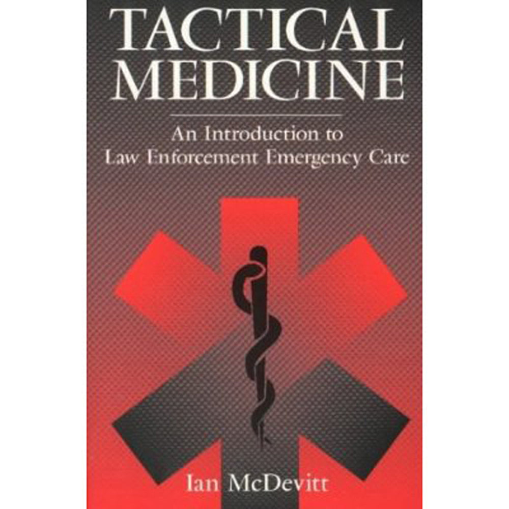 Tactical Medicine: Law Enforcement Emergency Care